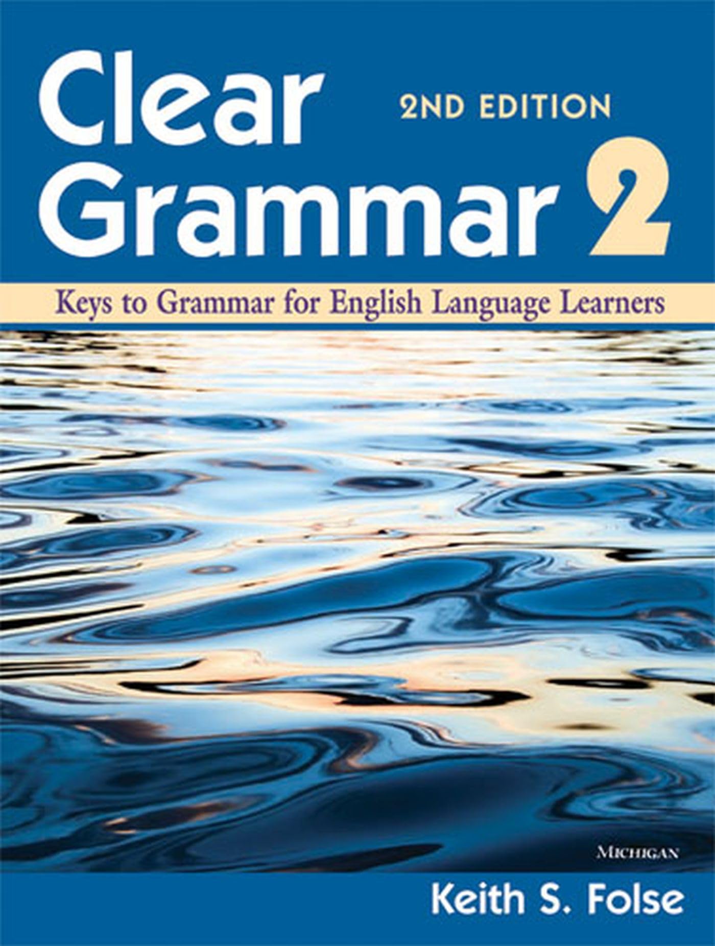 Clear Grammar 2, 2nd Edition: Keys to Grammar for English Language Learners,New