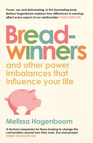 Breadwinners: and other power imbalances that influence your life