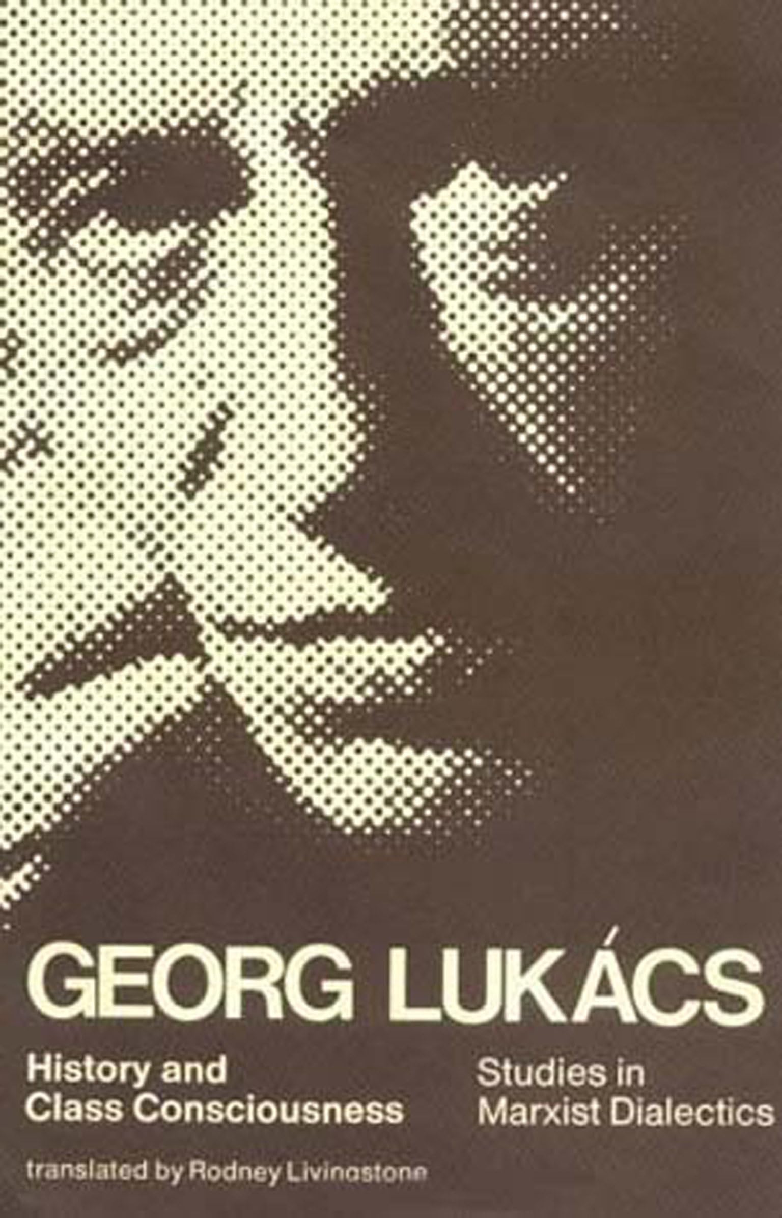 History And Class Consciousness: Studies In Marxist Dialectics