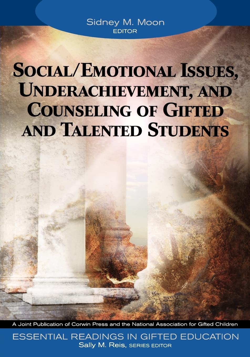 Social/Emotional Issues, Underachievement, and Counseling of Gifted and Talented Students (Essential Readings in Gifted Educatio,Used