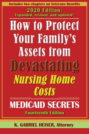 How to Protect Your Family's Assets from Devastating Nursing Home Costs: Medicaid Secrets (14th Ed.),Used