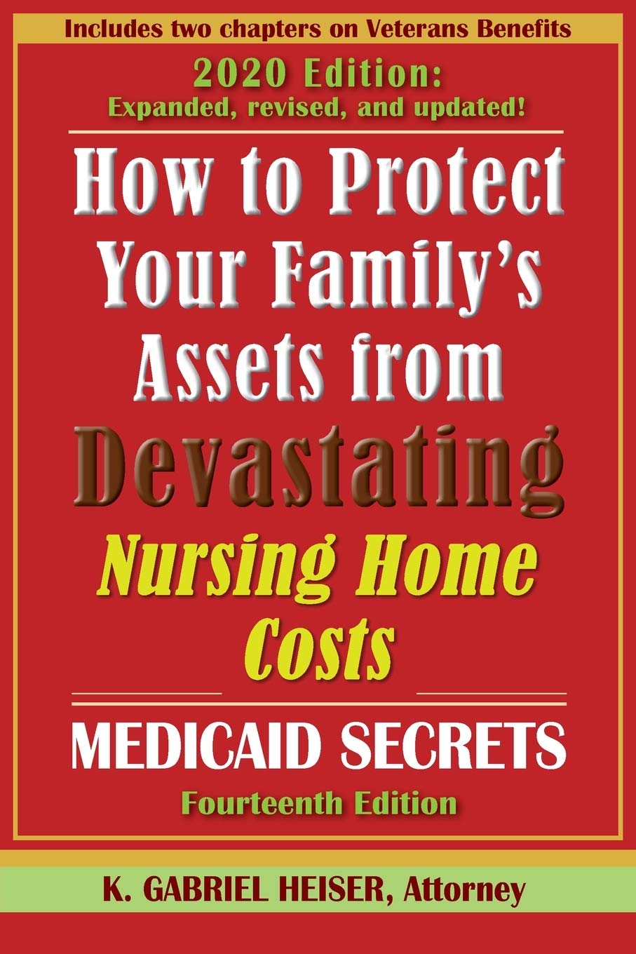 How to Protect Your Family's Assets from Devastating Nursing Home Costs: Medicaid Secrets (14th Ed.),Used