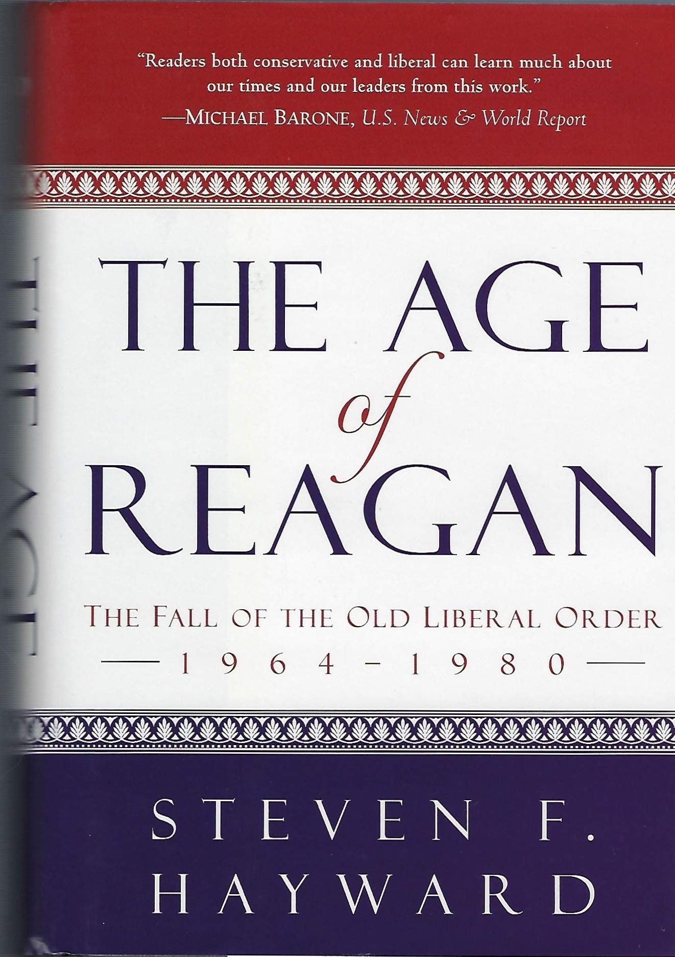 The Age Of Reagan: The Fall Of The Old Liberal Order, 19641980