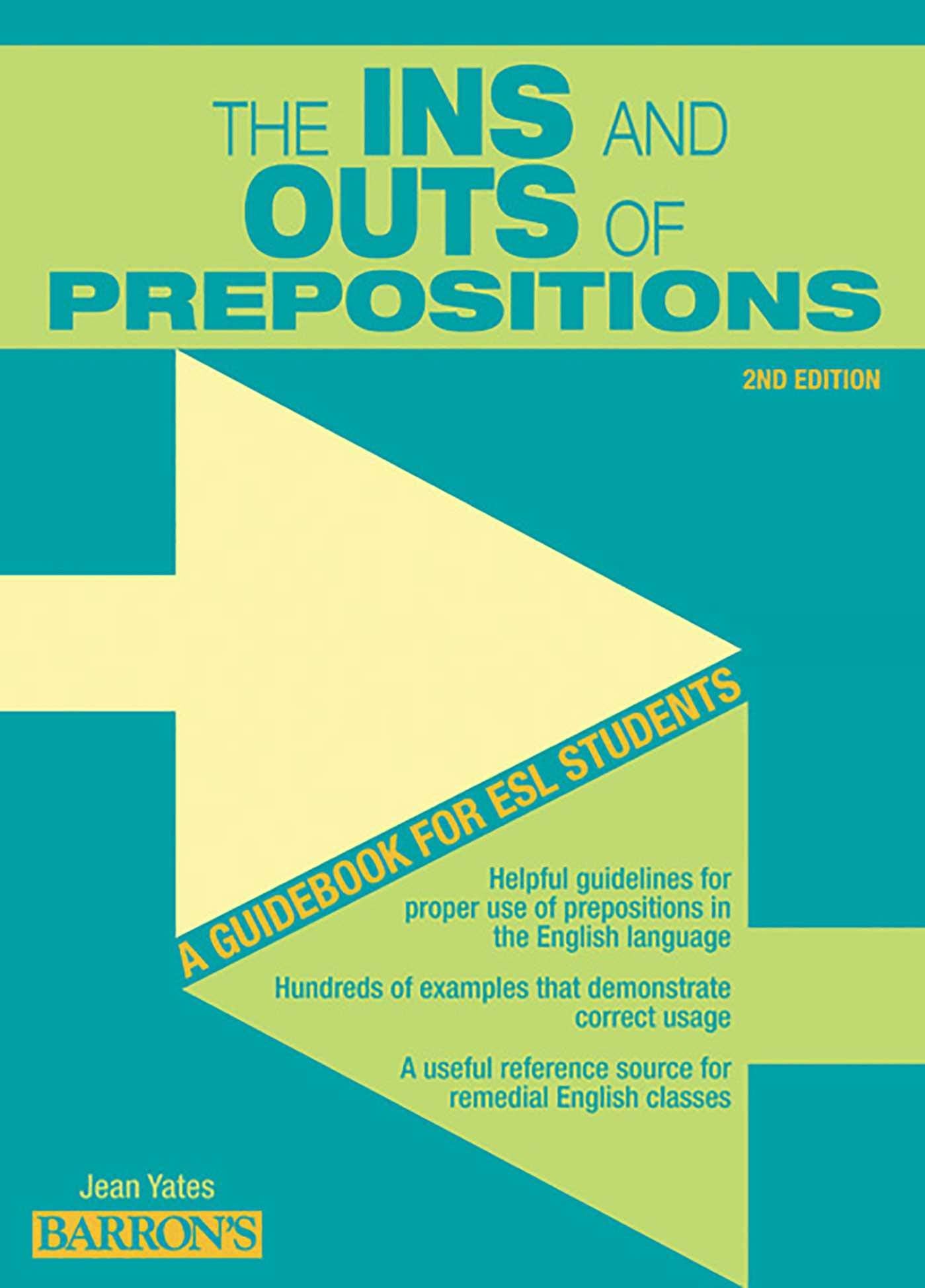 Ins And Outs Of Prepositions: A Guidebook For Esl Students