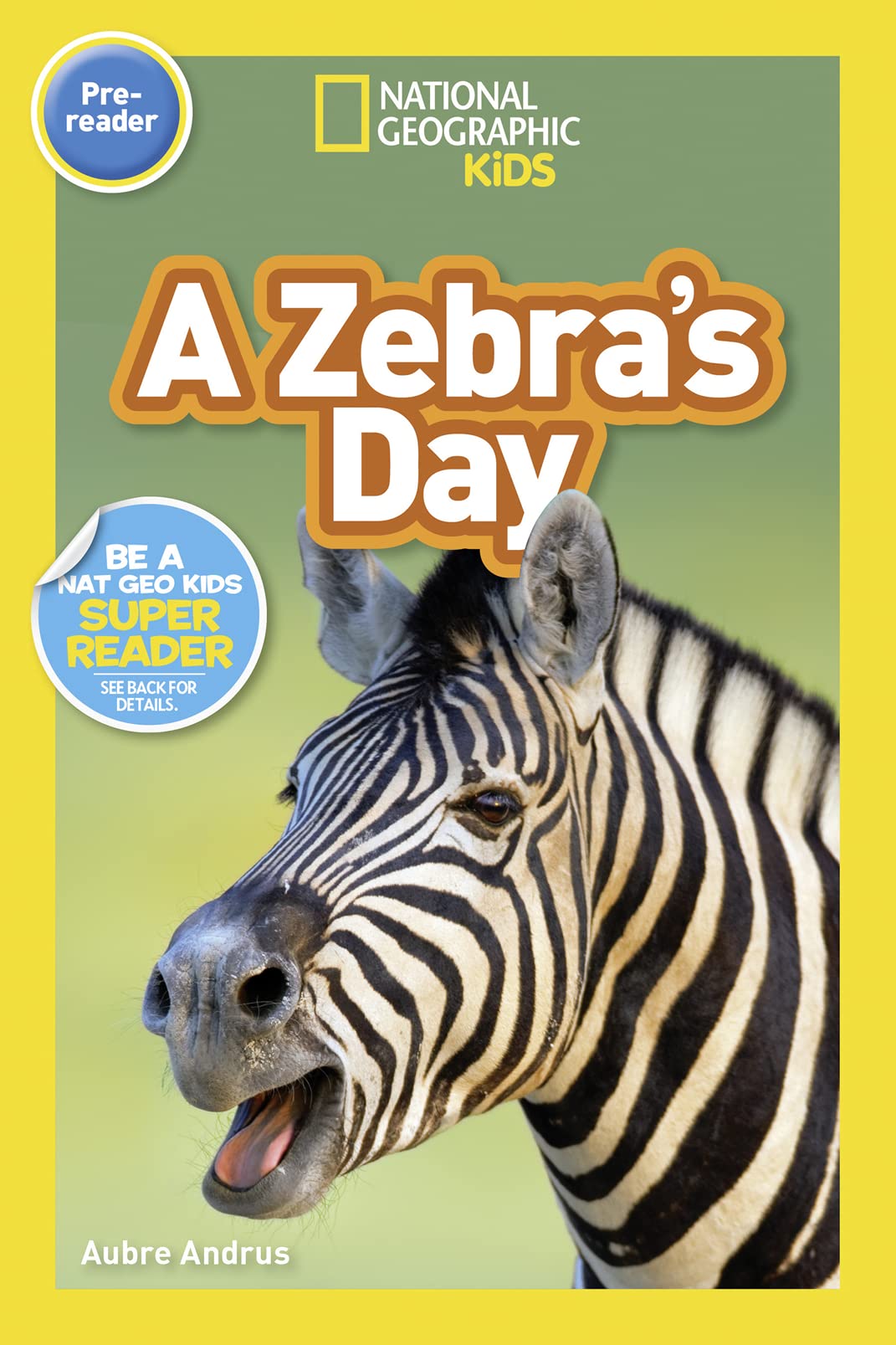 A Zebra's Day (National Geographic Kids Readers, PreReader),Used