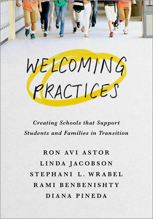 Welcoming Practices: Creating Schools that Support Students and Families in Transition,Used