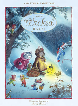 Those Wicked Rats! (3) (Martha B. Rabbit Hardback),New