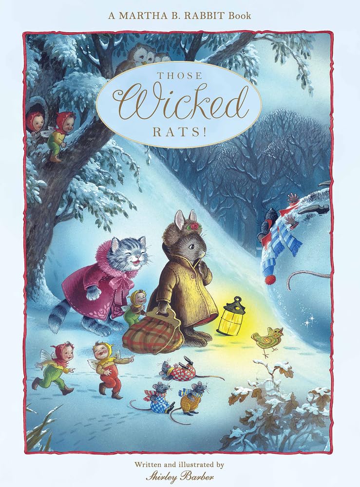 Those Wicked Rats! (3) (Martha B. Rabbit Hardback),New