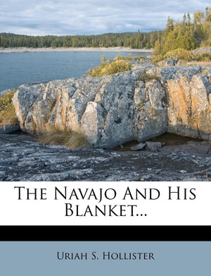 The Navajo And His Blanket...,Used