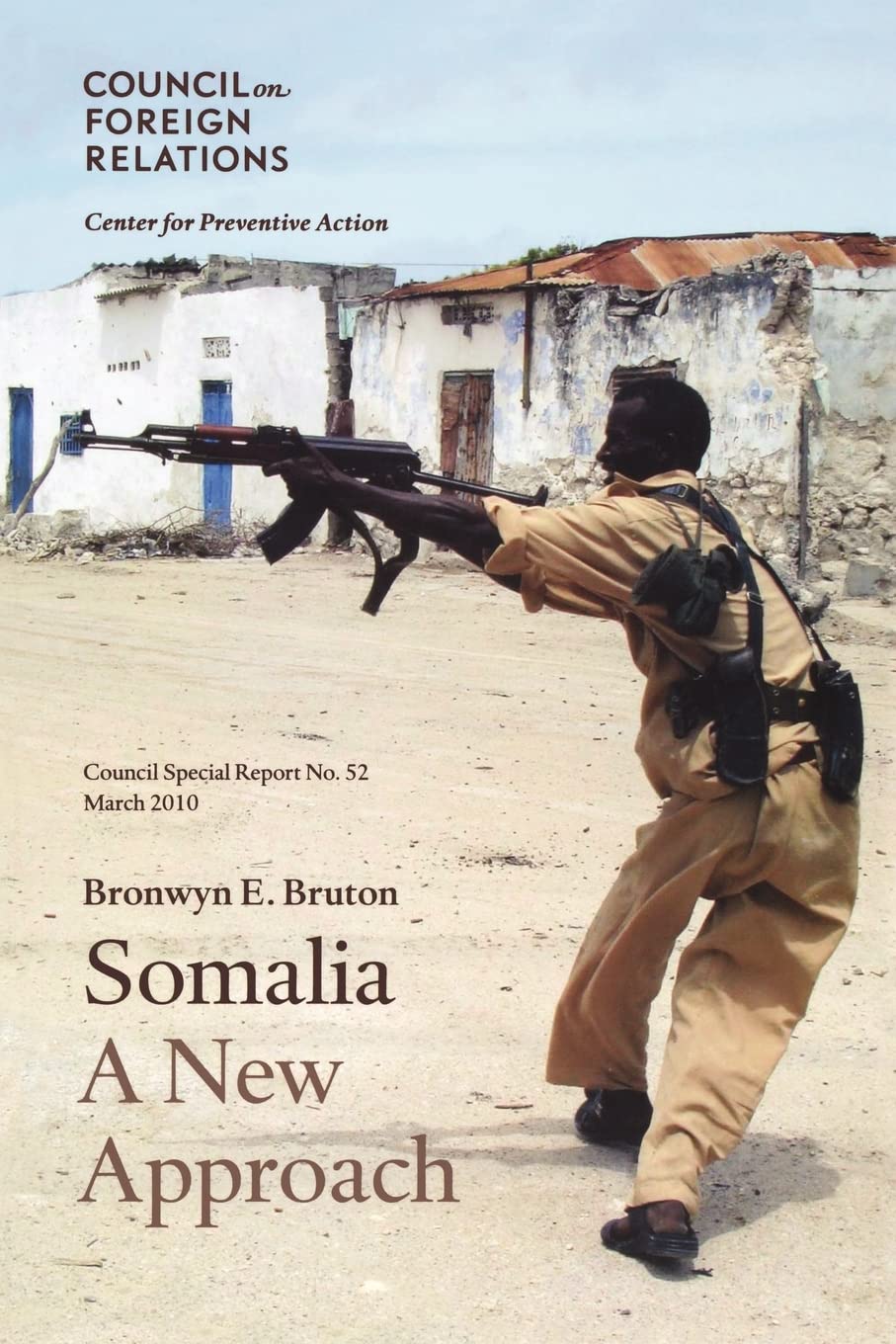 Somalia: A New Approach (Council On Foreign Relationscenter For Preventive Action),New