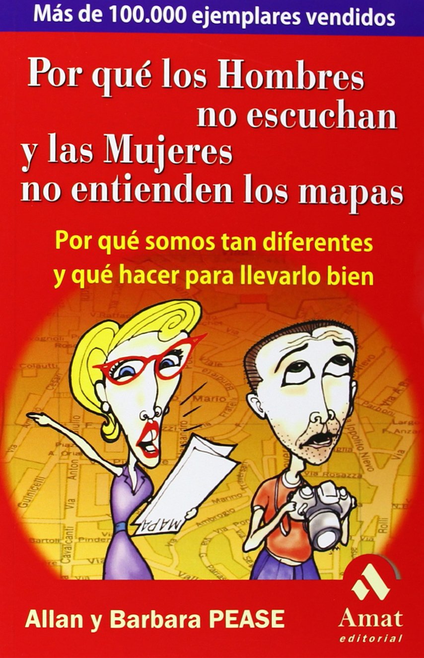 Por qu los hombres no escuchan y las mujeres no entienden los mapas: Por qu somos tan diferentes y qu hacer para llevarlo ,Used