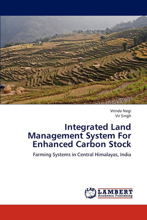 Integrated Land Management System For Enhanced Carbon Stock: Farming Systems in Central Himalayas, India,Used