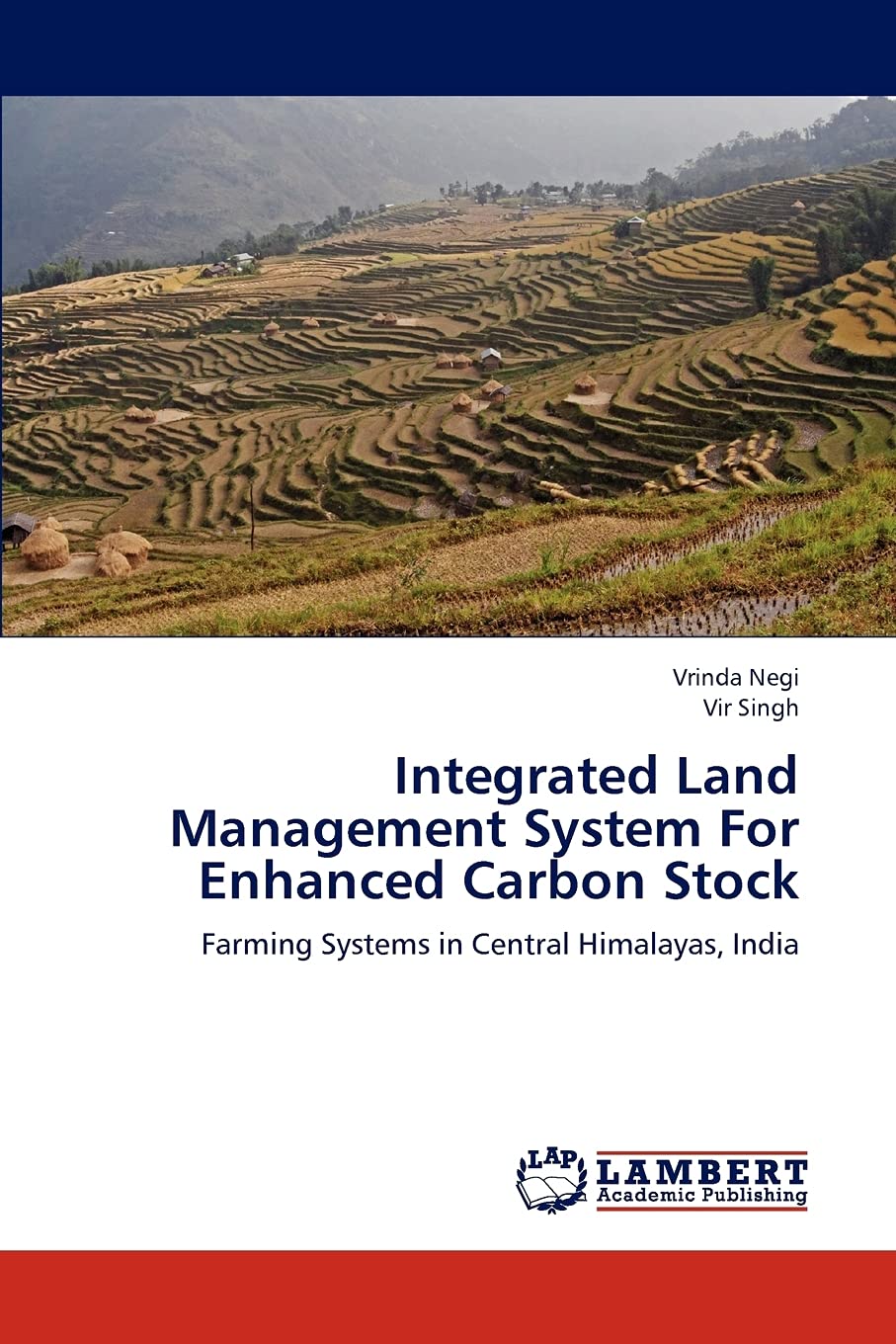 Integrated Land Management System For Enhanced Carbon Stock: Farming Systems in Central Himalayas, India,Used