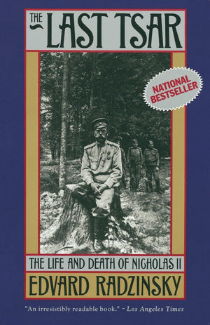 The Last Tsar: The Life And Death Of Nicholas Ii,New