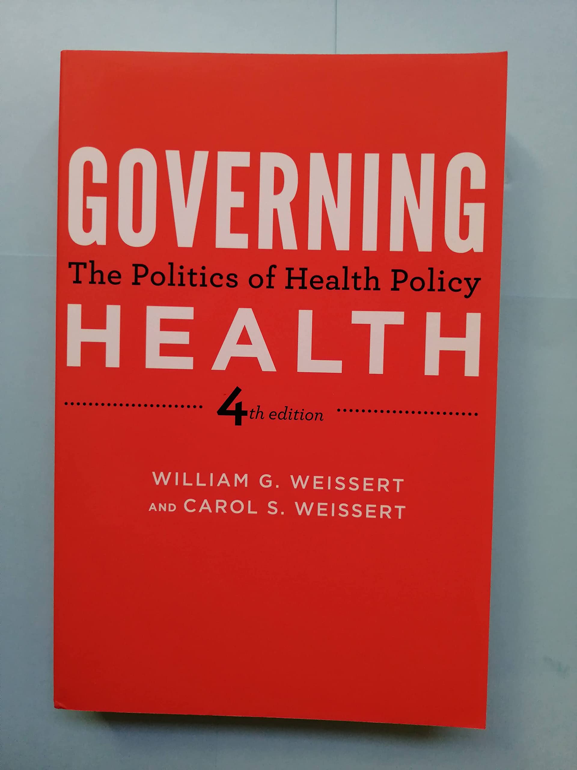 Governing Health: The Politics of Health Policy,New