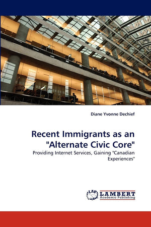 Recent Immigrants as an 