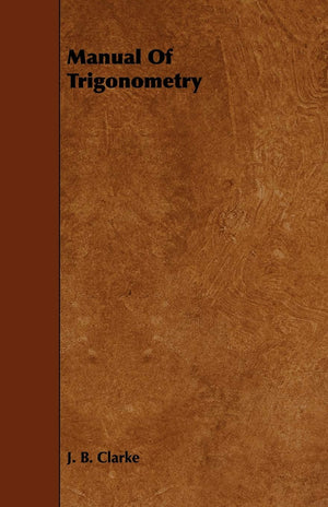 Manual of Trigonometry,New
