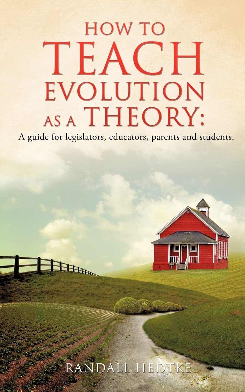How To Teach Evolution As A Theory: A Guide For Legislators, Educators, Parents And Students.,Used