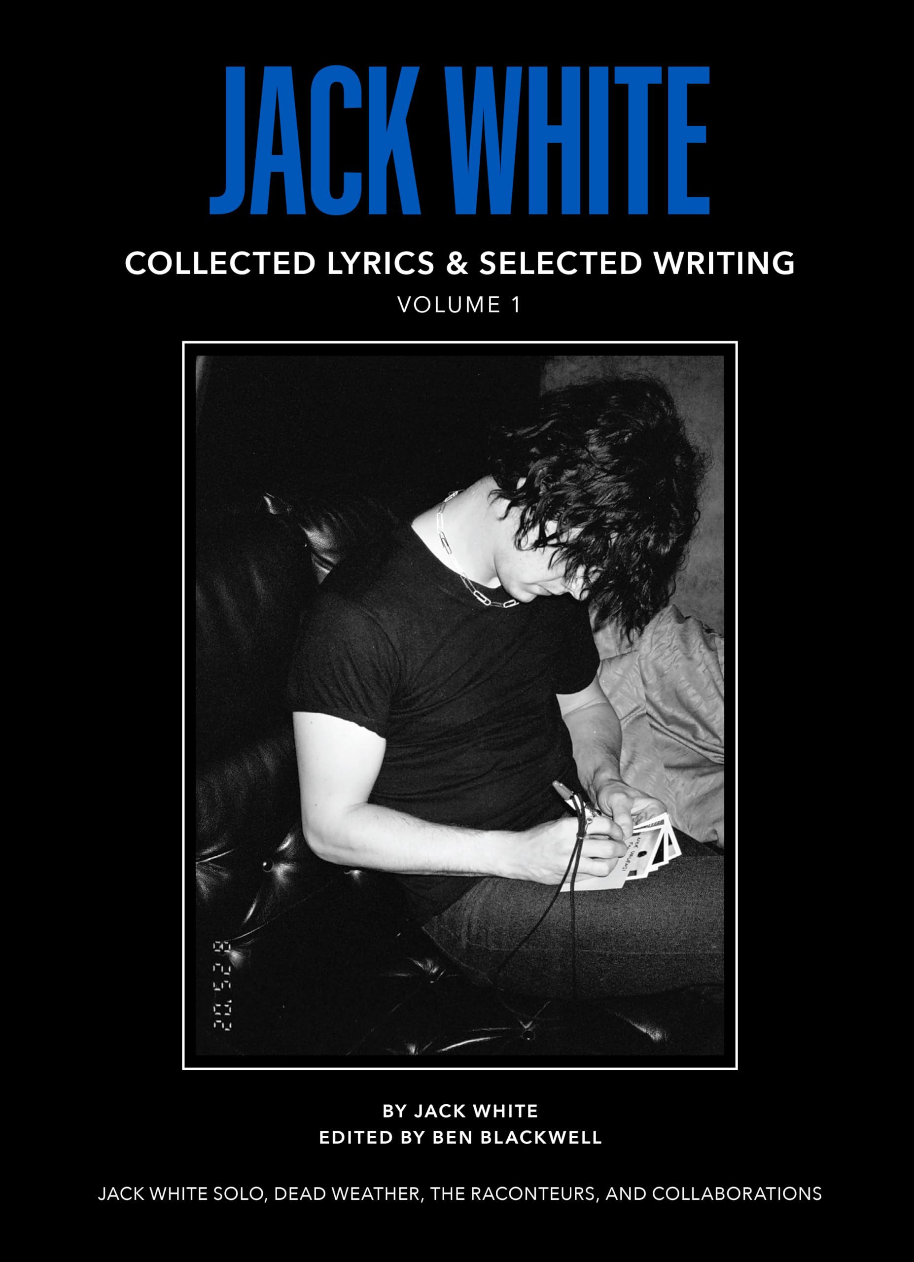 Jack White Complete Lyrics And Selected Writing