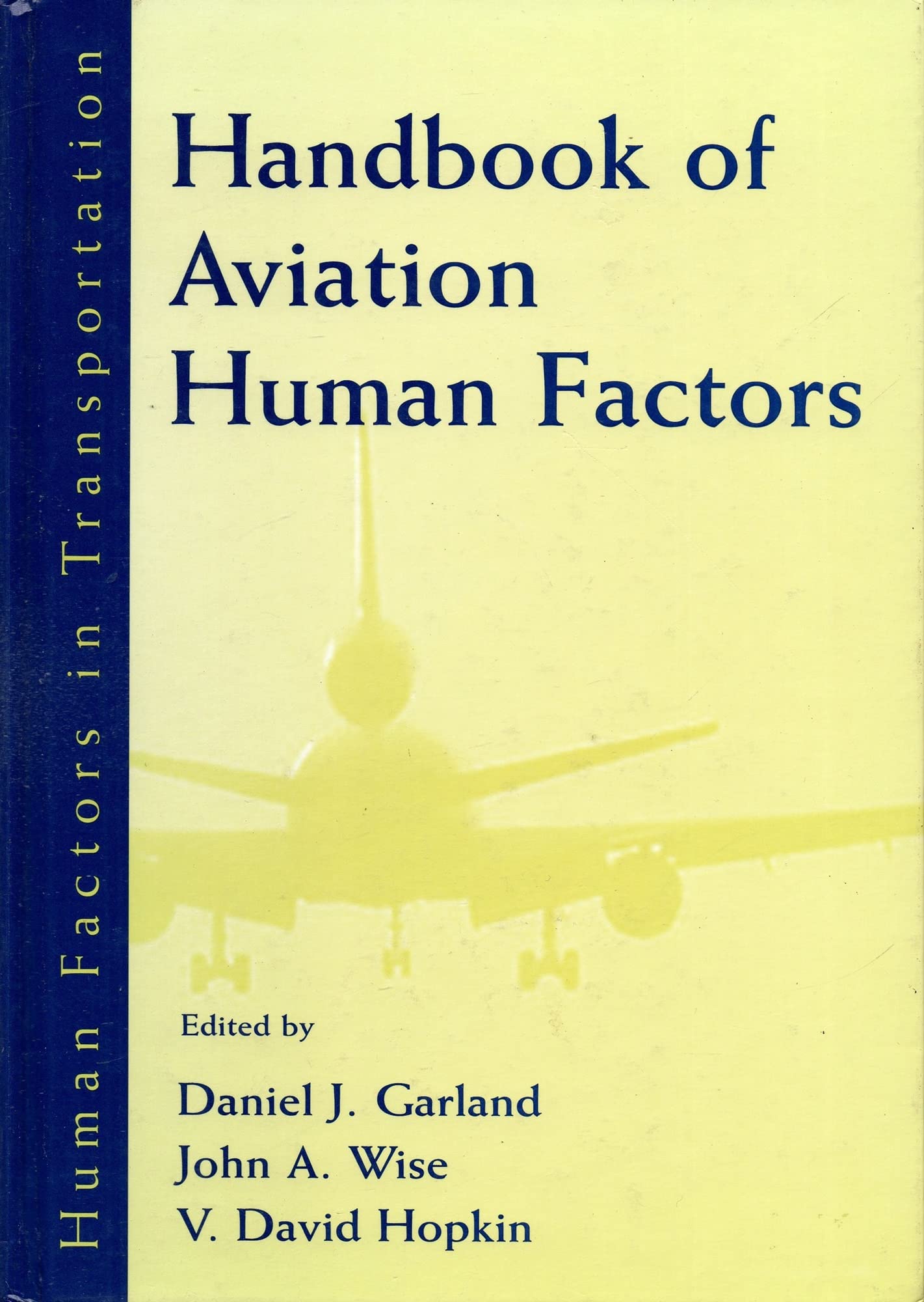 Handbook Of Aviation Human Factors (Human Factors In Transportation Series),Used