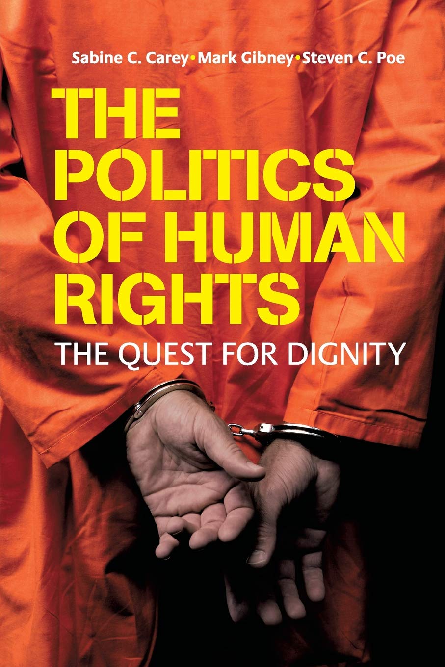 The Politics of Human Rights: The Quest for Dignity,New
