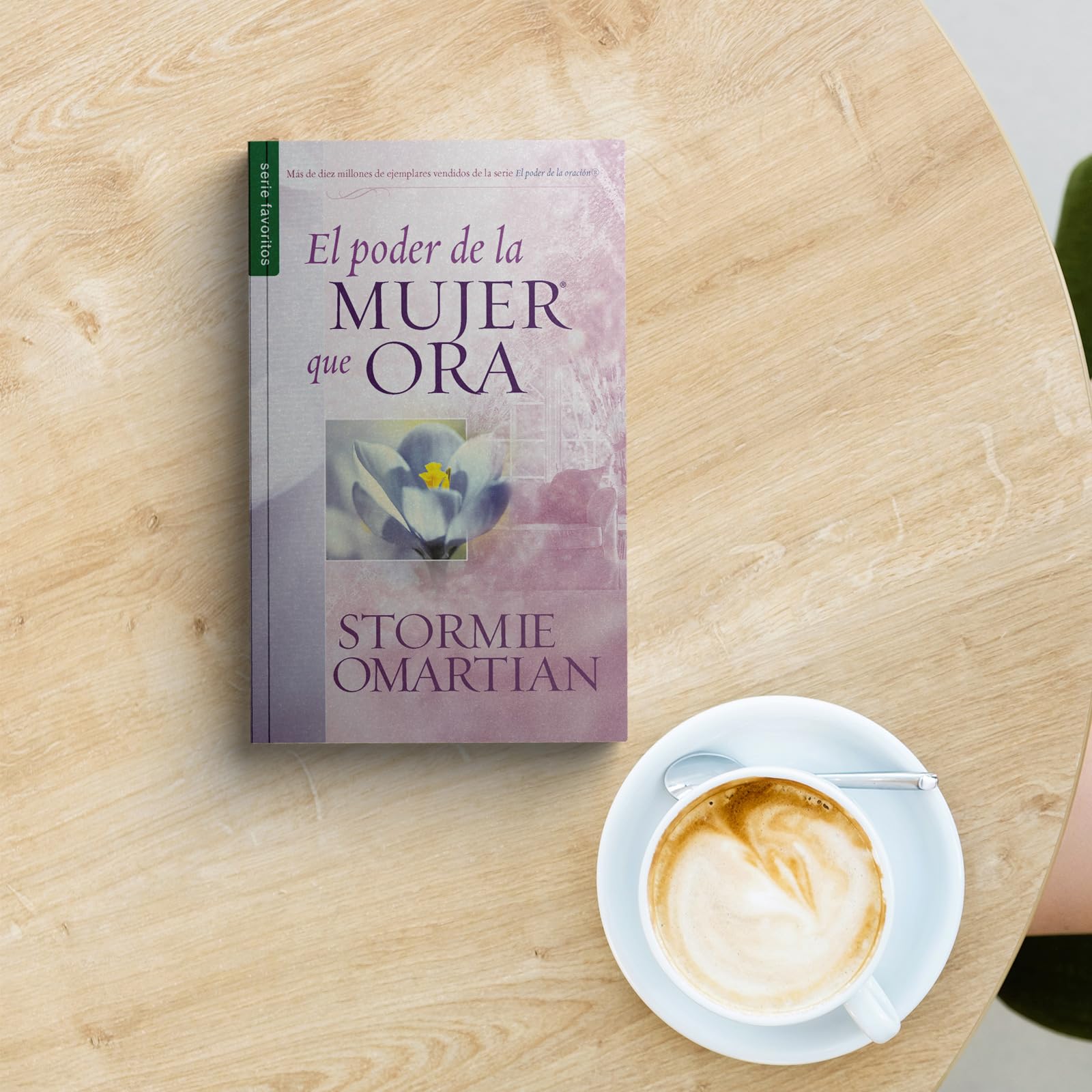 El Poder De La Mujer Que Ora  Serie Favoritos (Spanish Edition)