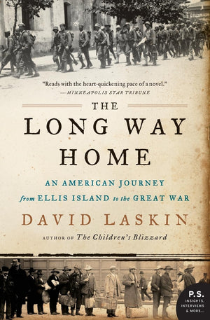 The Long Way Home: An American Journey From Ellis Island To The Great War,New