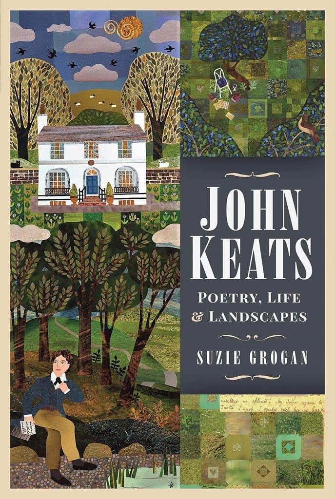 John Keats: Poetry, Life And Landscapes