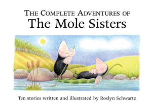The Complete Adventures Of The Mole Sisters-used