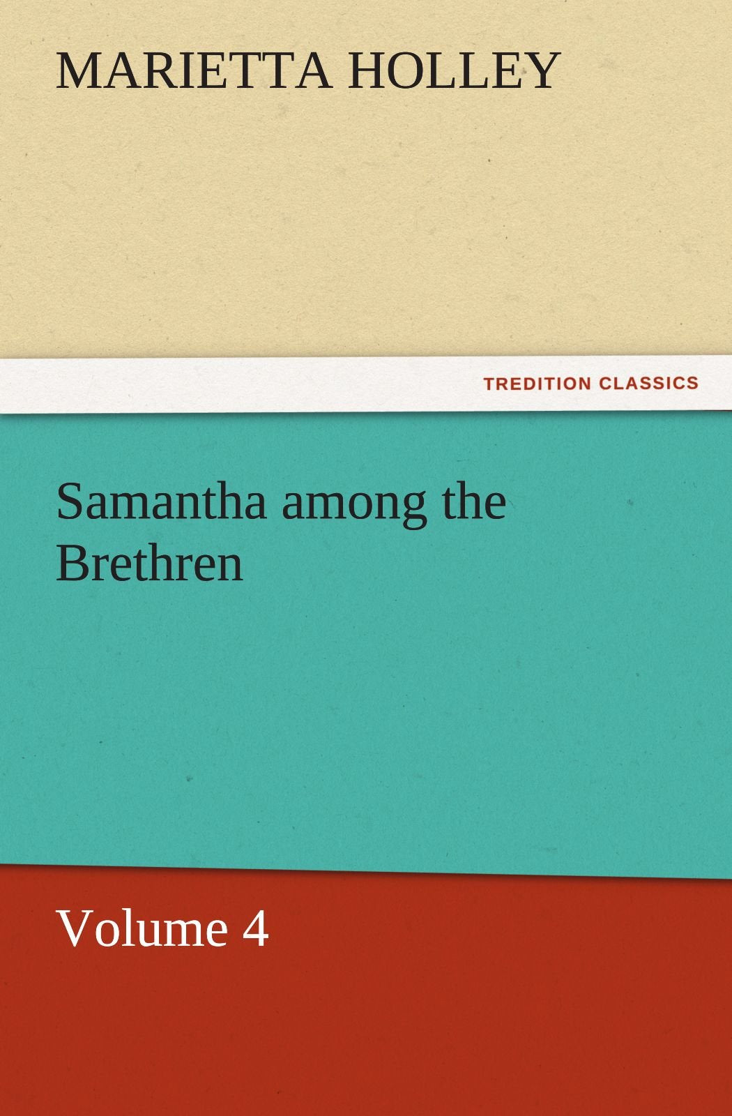 Samantha Among the Brethren  Volume 4,Used