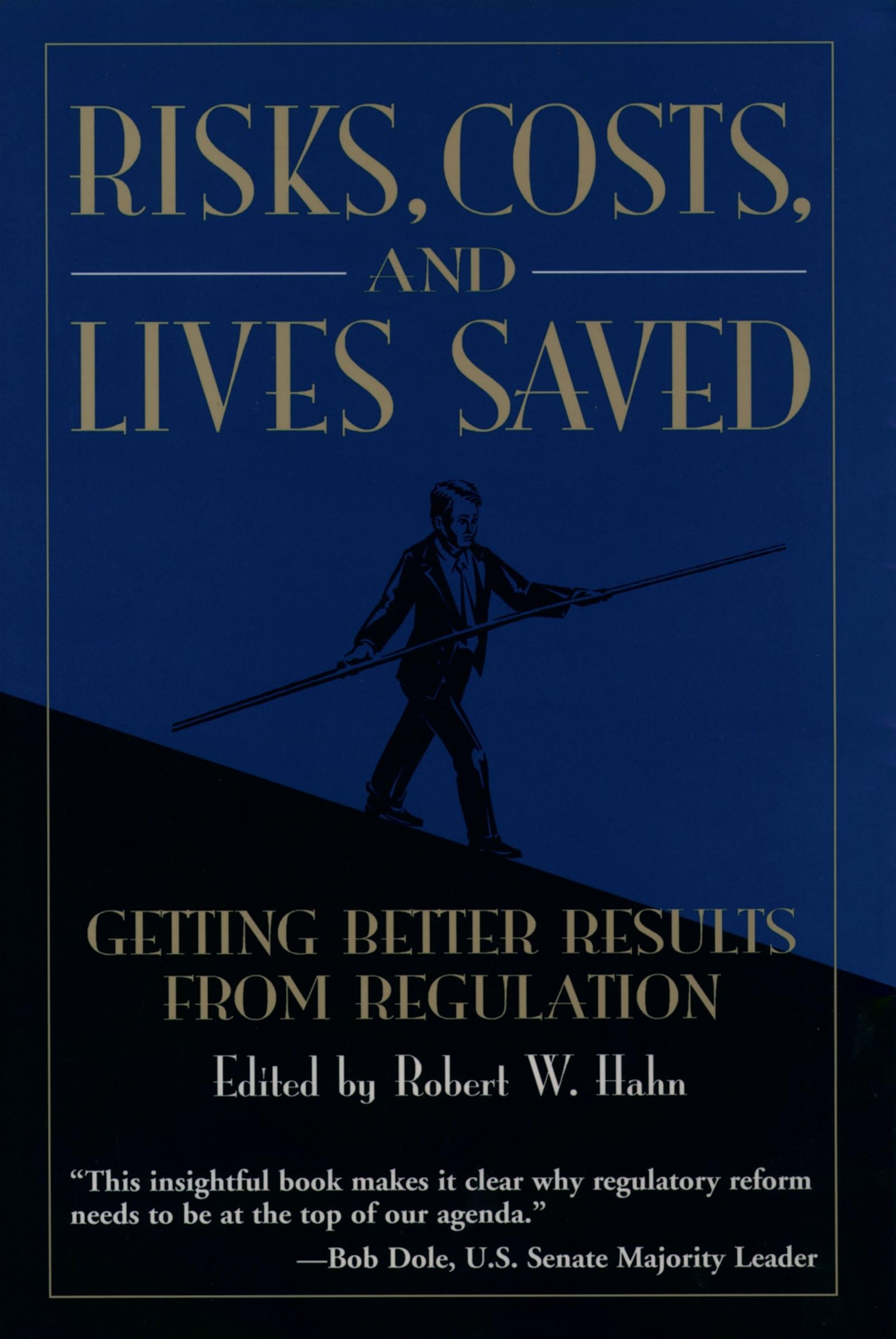 Risks, Costs, And Lives Saved: Getting Better Results From Regulation