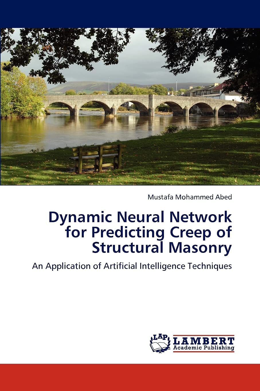 Dynamic Neural Network for Predicting Creep of Structural Masonry: An Application of Artificial Intelligence Techniques,Used