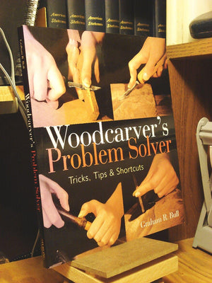Woodcarver's Problem Solver: Tricks, Tips & Shortcuts,Used