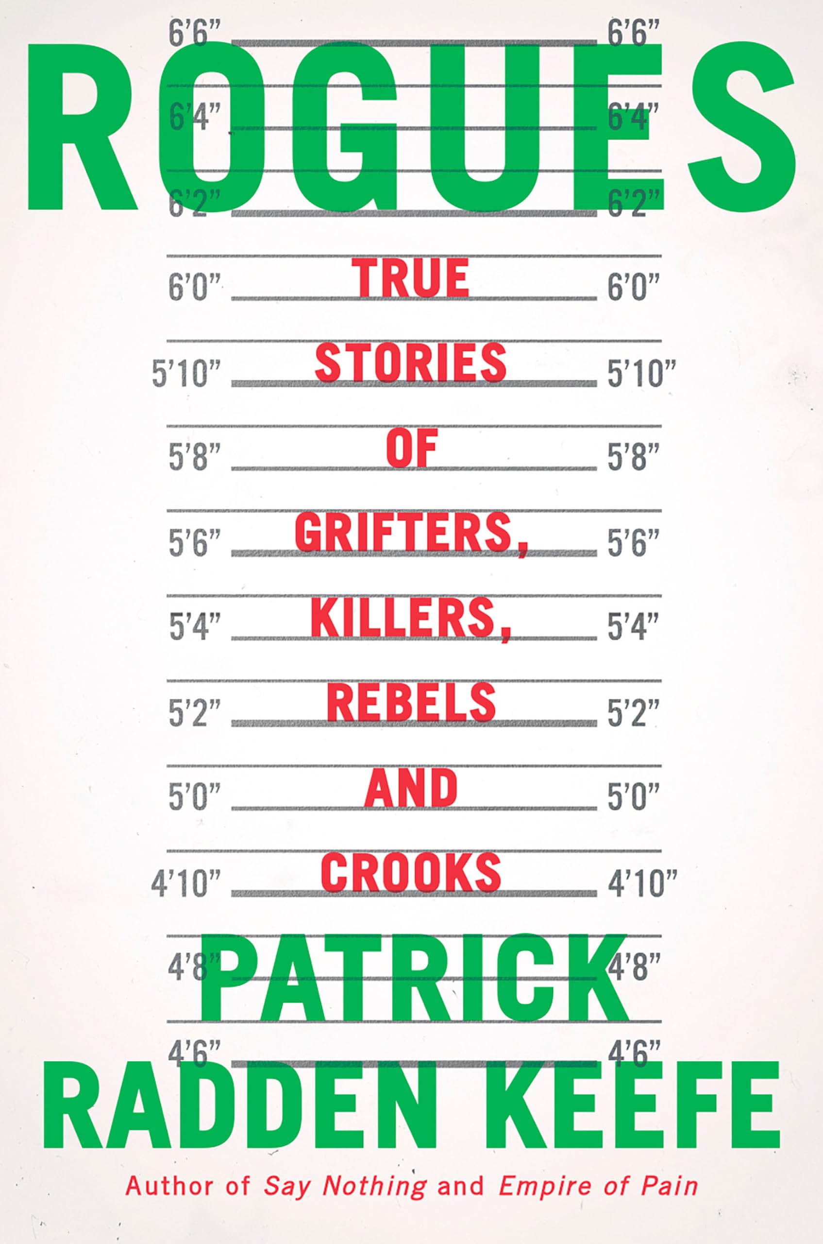 Rogues: True Stories Of Grifters, Killers, Rebels And Crooks,New