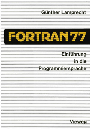 Einfhrung in die Programmiersprache FORTRAN 77: Anleitung zum Selbststudium (German Edition),Used