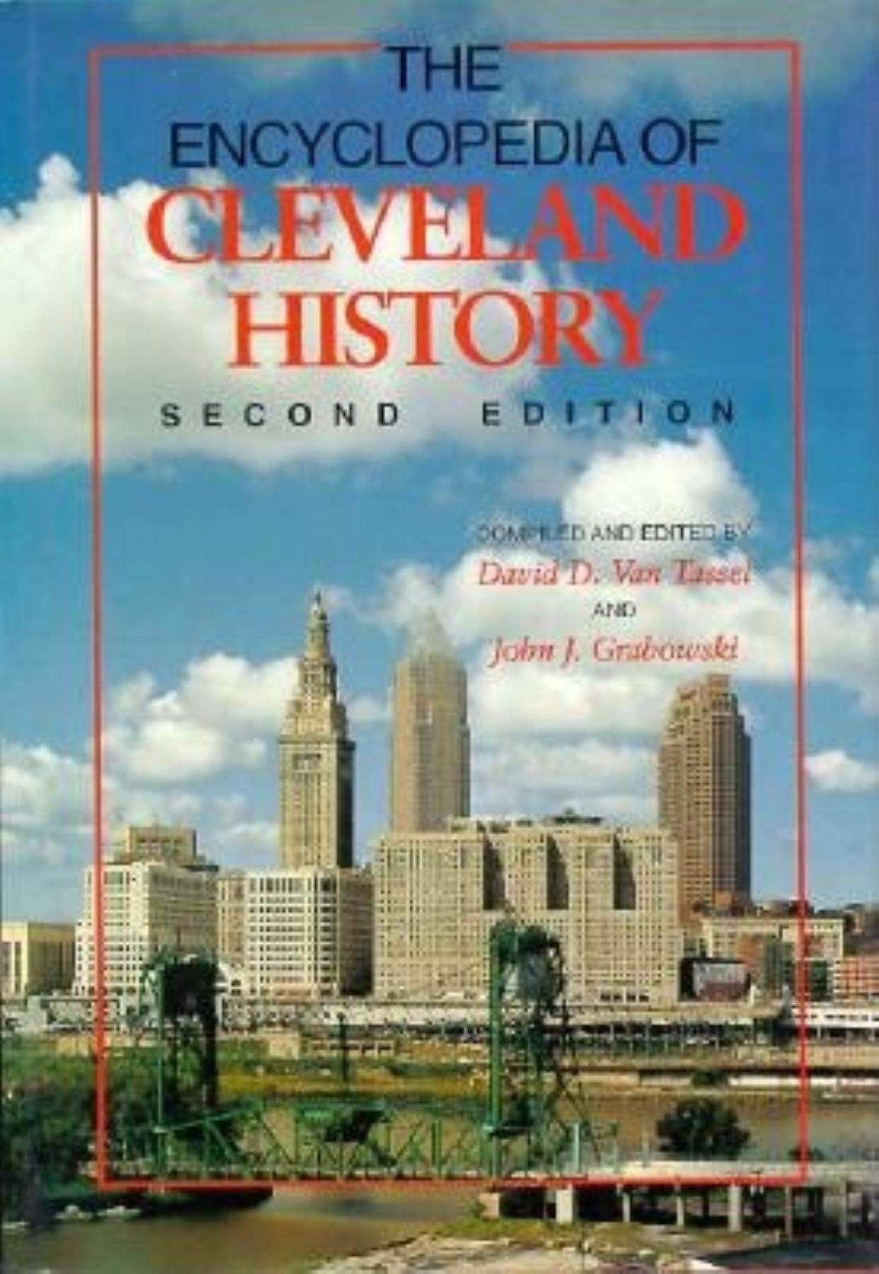 The Encyclopedia of Cleveland History, Second Edition (The Encyclopedia of Cleveland History Project),Used