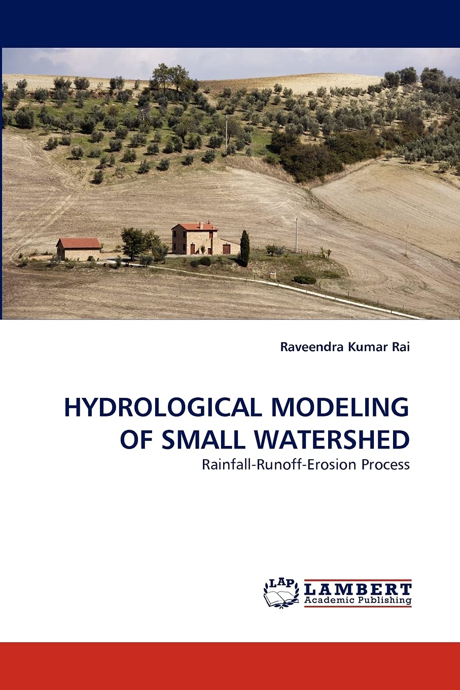 HYDROLOGICAL MODELING OF SMALL WATERSHED: RainfallRunoffErosion Process,Used