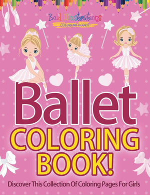 Ballet Coloring Book! Discover This Collection Of Coloring Pages For Girls,Used