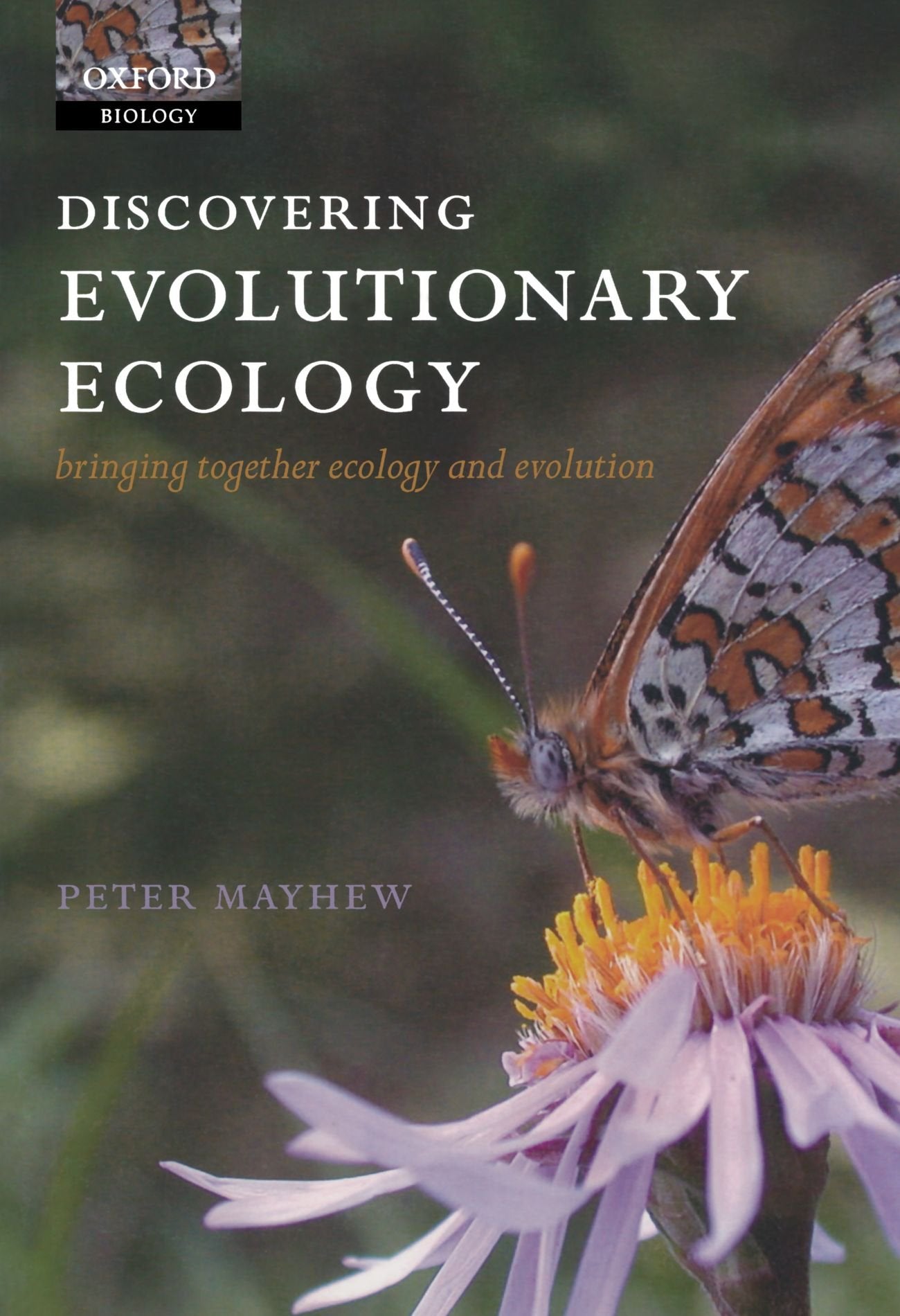Discovering Evolutionary Ecology: Bringing Together Ecology and Evolution,New