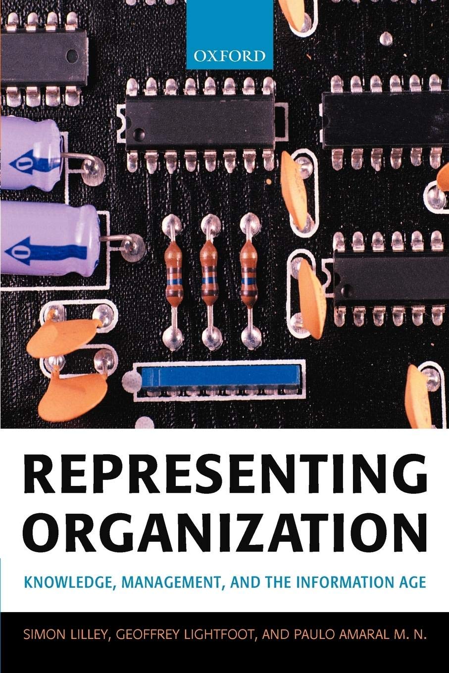 Representing Organization: Knowledge, Management, and the Information Age,Used