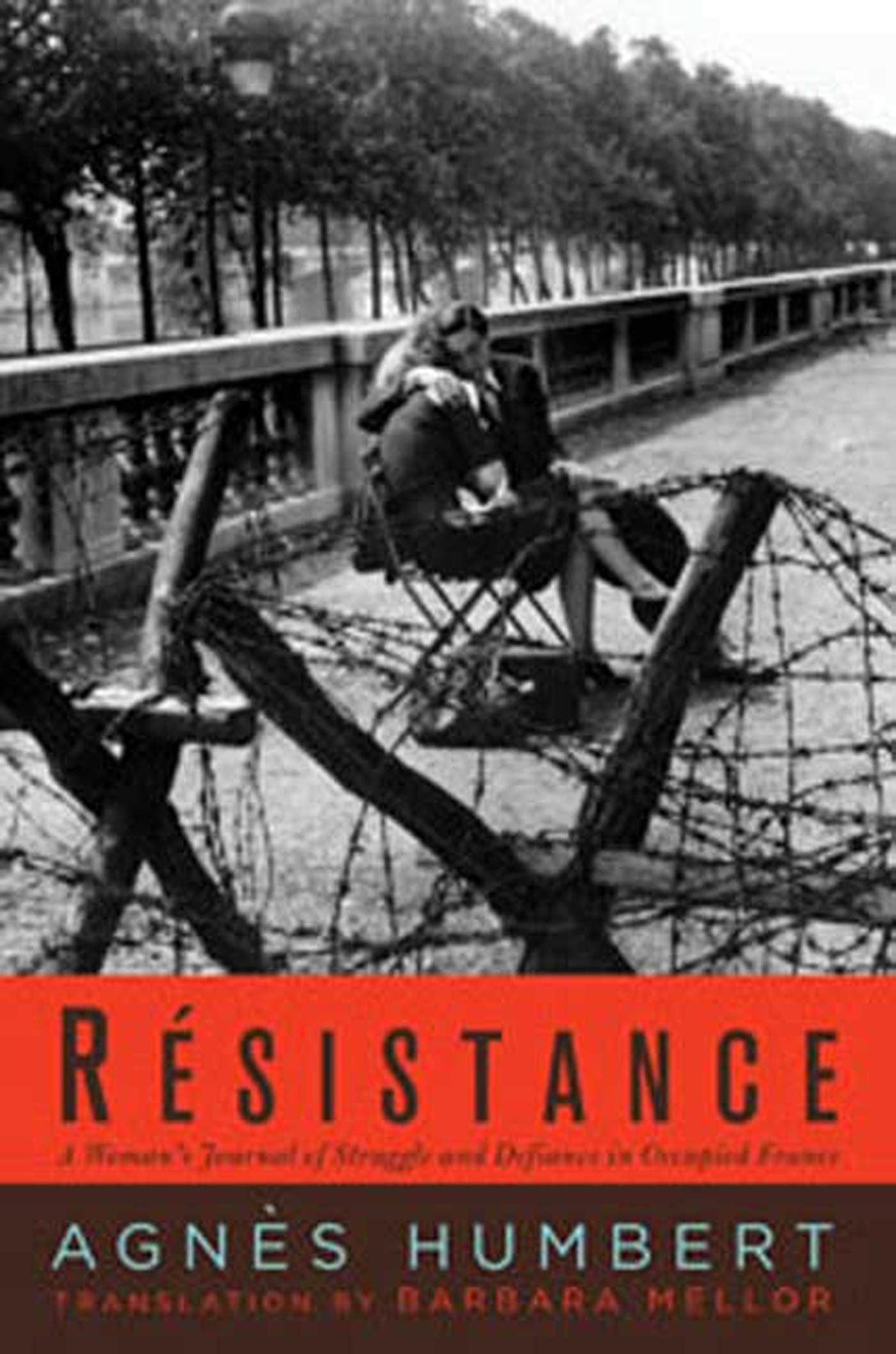 Resistance: A Frenchwoman'S Journal Of The War