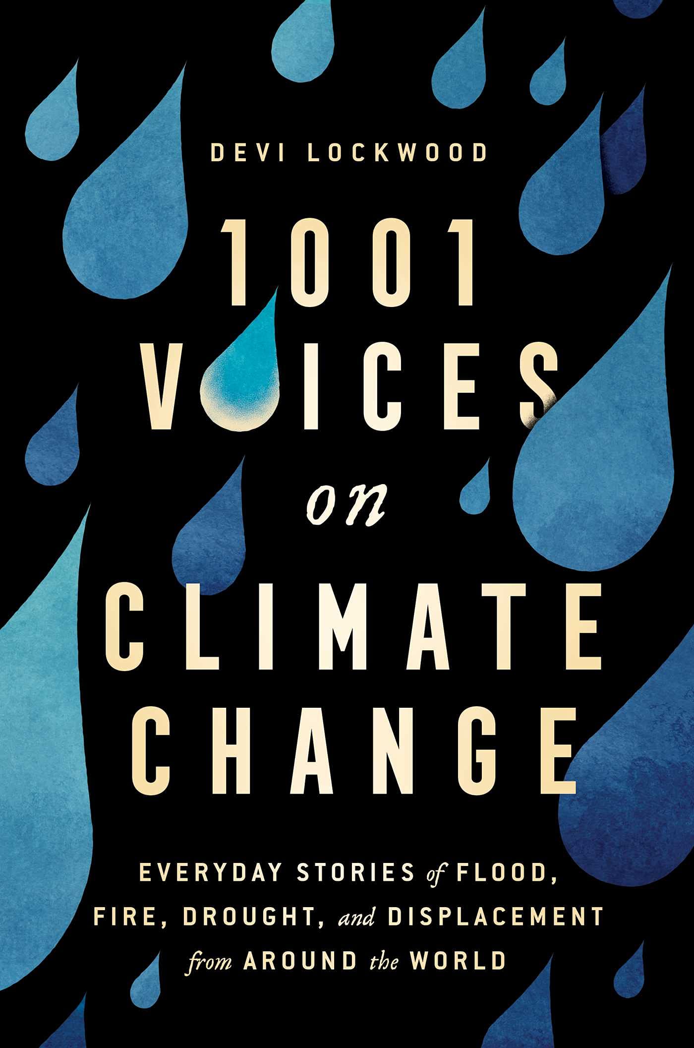 1,001 Voices on Climate Change: Everyday Stories of Flood, Fire, Drought, and Displacement from Around the World,Used
