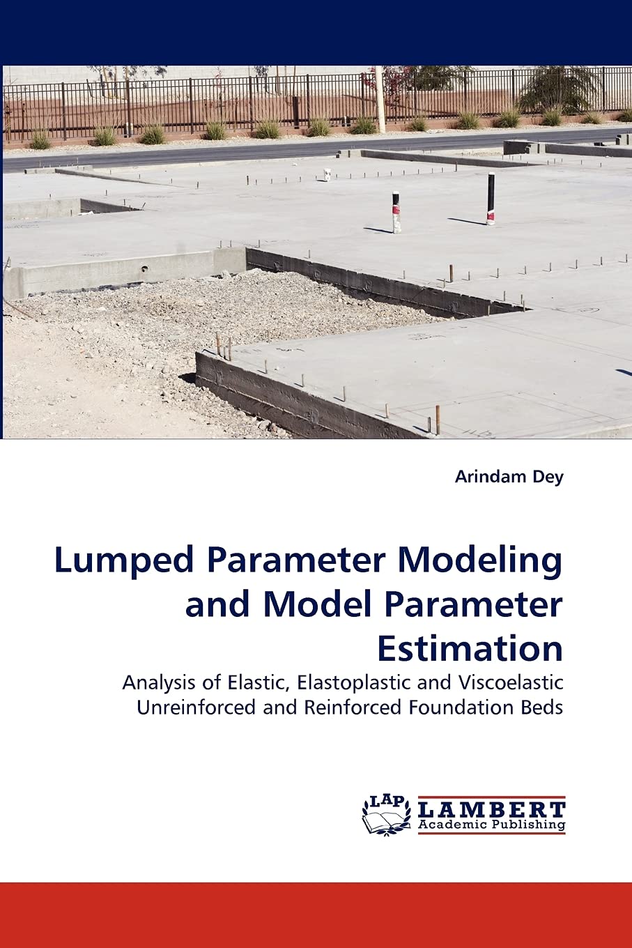 Lumped Parameter Modeling and Model Parameter Estimation: Analysis of Elastic, Elastoplastic and Viscoelastic Unreinforced and R,Used