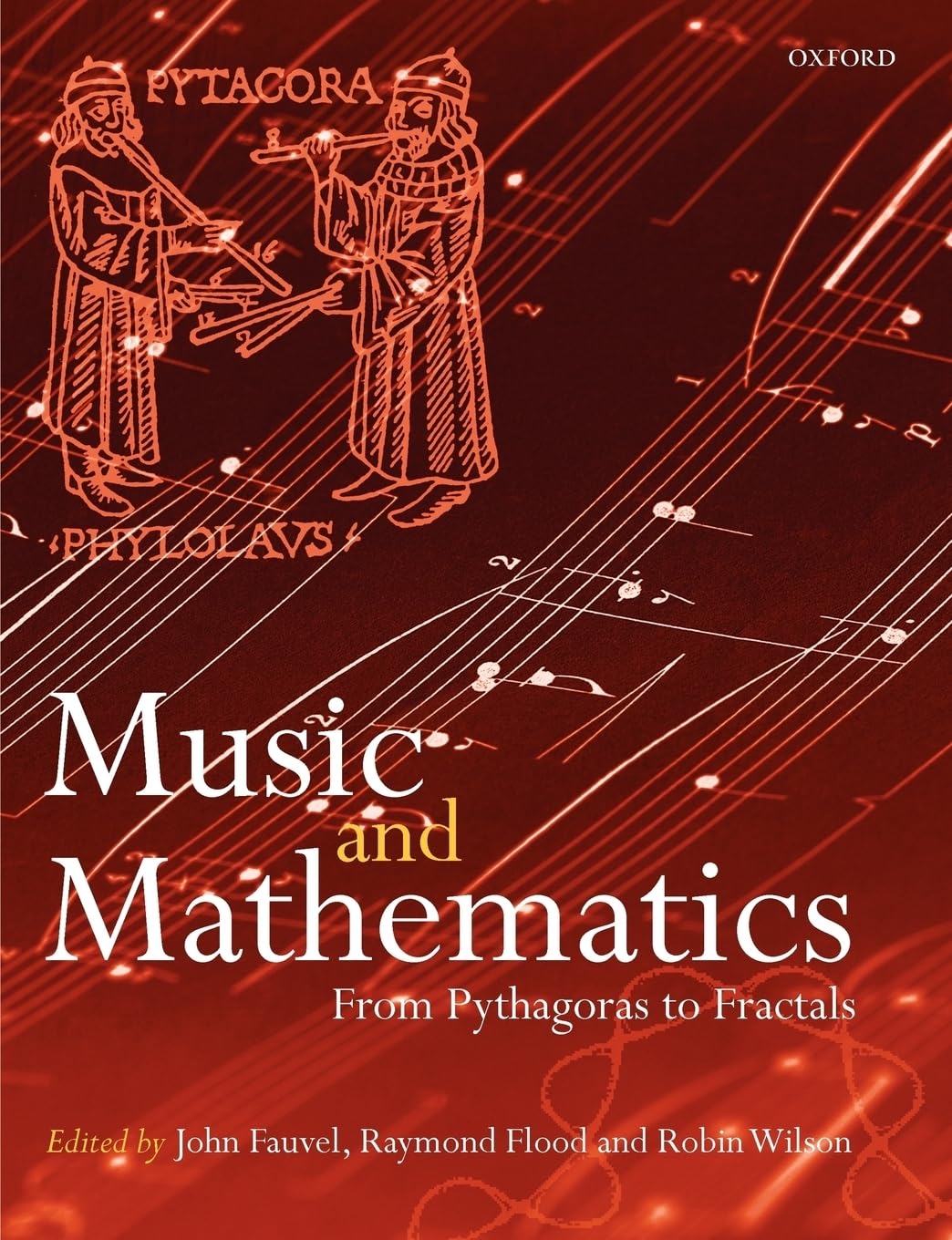 Music and Mathematics: From Pythagoras to Fractals,New