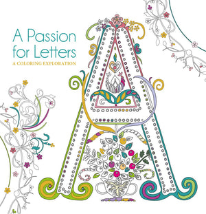 A Passion For Letters: A Coloring Exploration
