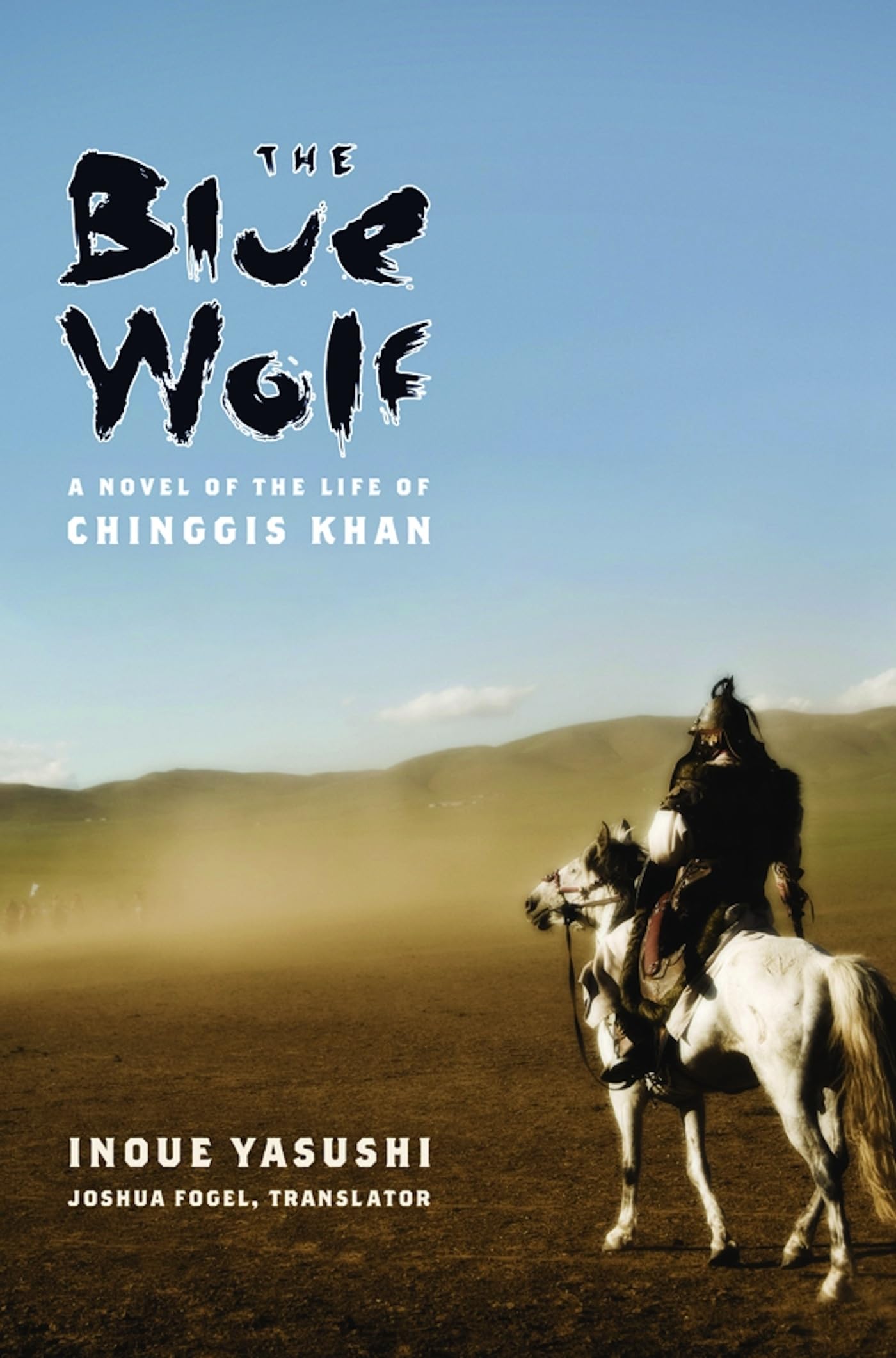 The Blue Wolf: A Novel of the Life of Chinggis Khan (Weatherhead Books on Asia),Used