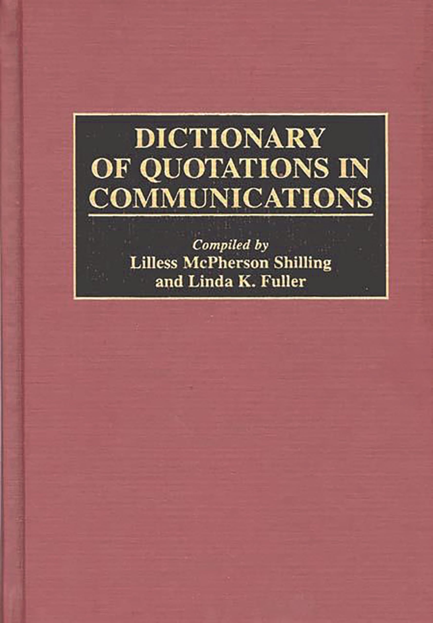 Dictionary of Quotations in Communications,Used