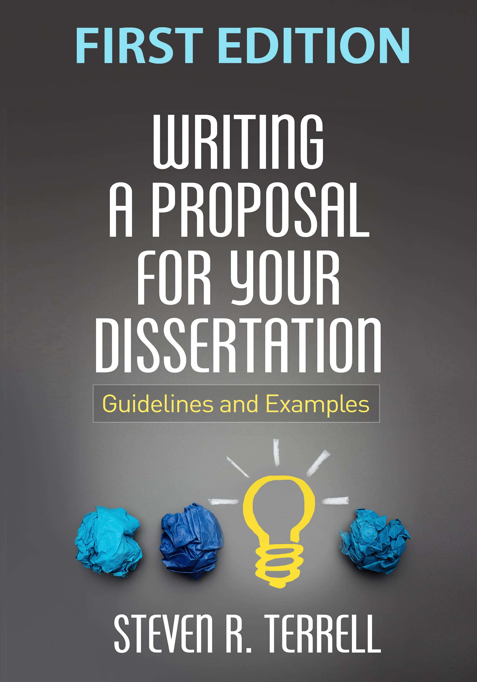 Writing a Proposal for Your Dissertation: Guidelines and Examples-Like New Condition
