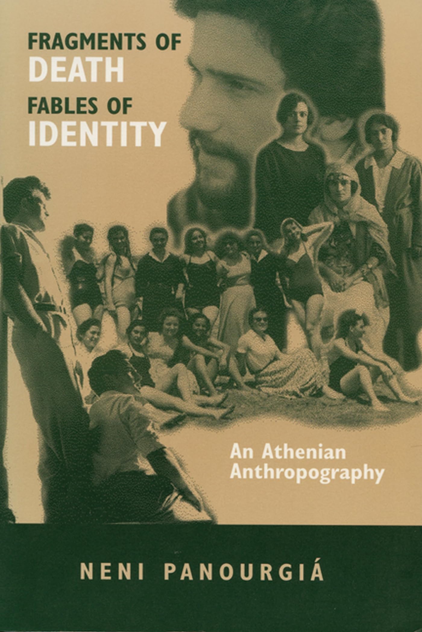 Fragments of Death, Fables of Identity: An Athenian Anthropography (New Directions in Anthropological Writing),Used