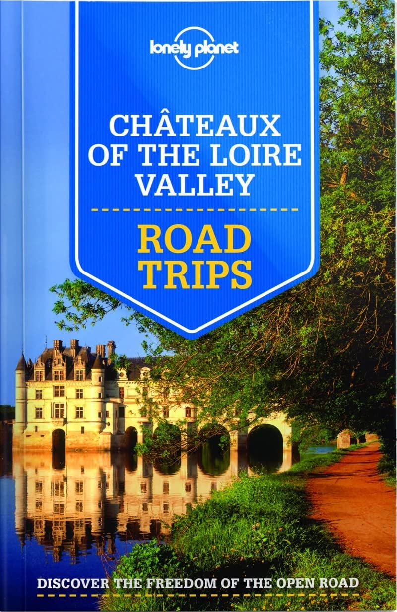 Lonely Planet Chateaux Of The Loire Valley Road Trips 1 (Travel Guide),Used